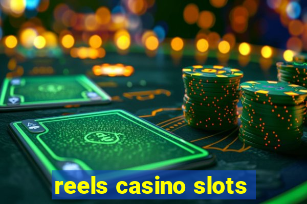 reels casino slots